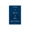 A Man and His Kitchen